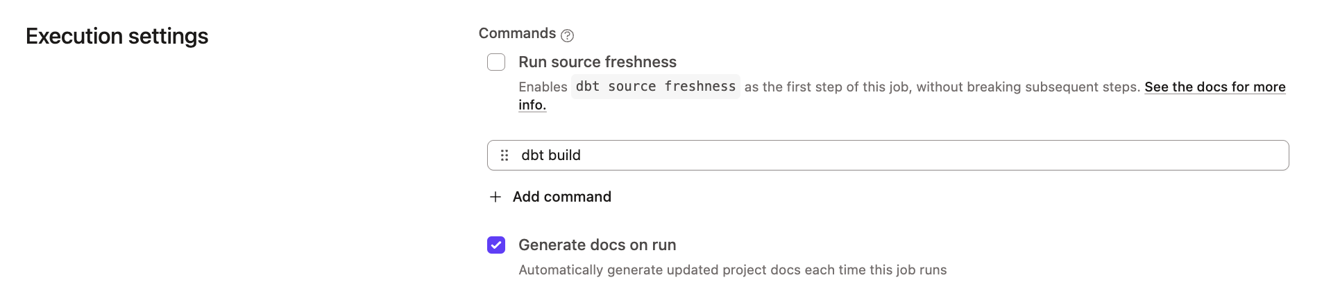 Select the 'Generate docs on run' option when configuring your dbt job. Select the 'Generate docs on run' option when configuring your dbt job.
